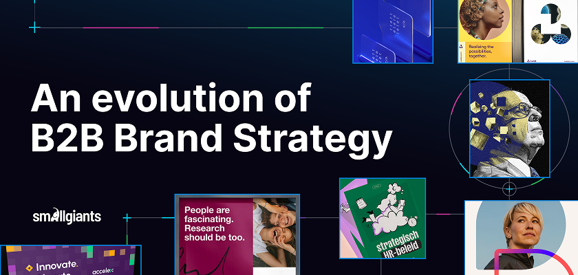 the-evolution-of-b2b-branding-braver-bolder-and-more-human