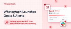 whatagraph-launches-goals-alerts-helping-agencies-shift-from-reactive-to-proactive-reporting