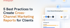 5-best-practices-to-create-cross-channel-marketing-reports-for-clients